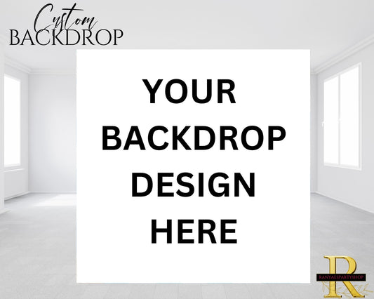 Your Backdrop Design Here | Your Backdrop Design | Your Backdrop Order | Birthday Backdrop